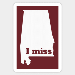 I Miss Alabama - My Home State Sticker